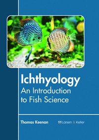 bokomslag Ichthyology: An Introduction to Fish Science