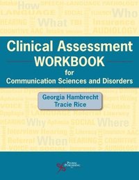 bokomslag Clinical Assessment Workbook for Communication Sciences and Disorders