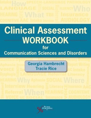 bokomslag Clinical Assessment Workbook for Communication Sciences and Disorders