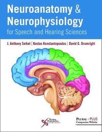 bokomslag Neuroanatomy and Neurophysiology for Speech and Hearing Sciences