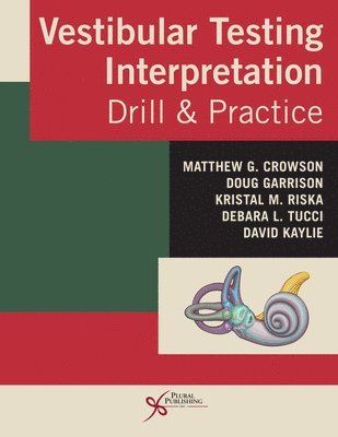 Matthew G. Crowson, Douglas B. Garrison, Kristal M. Riska, Debara L. Tucci, David Kaylie - Vestibular Testing Interpretation, Häftad