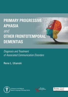 Primary Progressive Aphasia and Other Frontotemporal Dementias 1