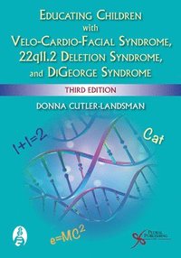 bokomslag Educating Children with Velo-Cardio-Facial Syndrome, 22q11.2 Deletion Syndrome, and DiGeorge Syndrome