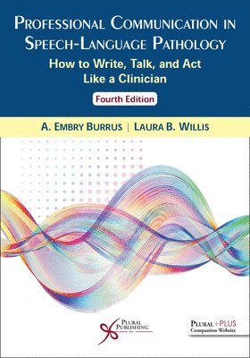 A. Embry Burrus, Laura B. Willis, Burrus - Professional Communication in Speech-Language Pathology, Häftad