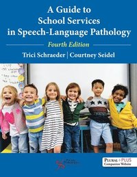 bokomslag A Guide to School Services in Speech-Language Pathology