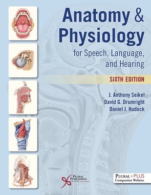 bokomslag Anatomy and Physiology for Speech, Language, and Hearing