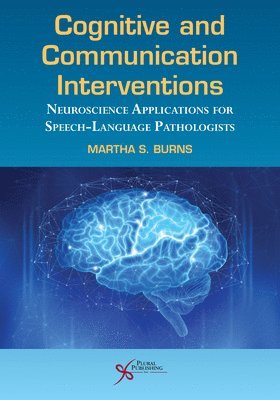 Martha S. Burns - Cognitive and Communication Interventions, Häftad