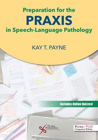 bokomslag Preparation for the Praxis in Speech-Language Pathology