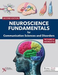 bokomslag Neuroscience Fundamentals for Communication Sciences and Disorders