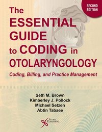 bokomslag The Essential Guide to Coding in Otolaryngology