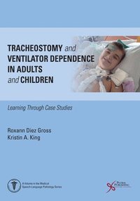 bokomslag Tracheostomy and Ventilator Dependence in Adults and Children