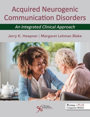 Jerry K. Hoepner, Margaret Lehman Blake - Acquired Neurogenic Communication Disorders, Häftad