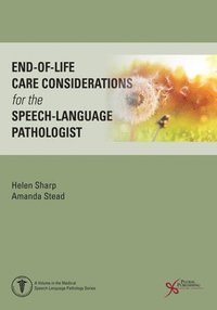 bokomslag End-of-Life Care Considerations for the Speech-Language Pathologist
