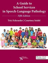 bokomslag A Guide to School Services in Speech-Language Pathology