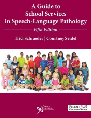 Trici Schraeder, Courtney Seidel - A Guide to School Services in Speech-Language Pathology, Häftad