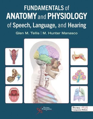 Fundamentals of Anatomy and Physiology of Speech, Language, and Hearing 1