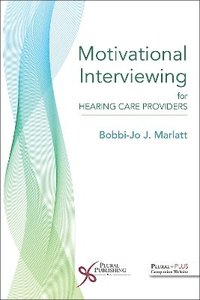 bokomslag Motivational Interviewing for Hearing Care Providers