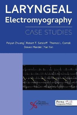 Peiyun Zhuang, Robert T. Sataloff, Thomas L. Carroll, Steven Mandel, Yan Yan - Laryngeal Electromyography, Inbunden