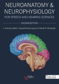 bokomslag Neuroanatomy and Neurophysiology for Speech and Hearing Sciences