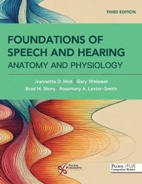 bokomslag Foundations of Speech and Hearing: Anatomy and Physiology