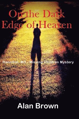 bokomslag On the Dark Edge of Heaven