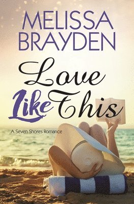 Melissa Brayden - Love Like This, Häftad