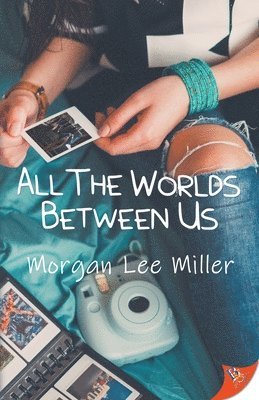 All the Worlds Between Us 1