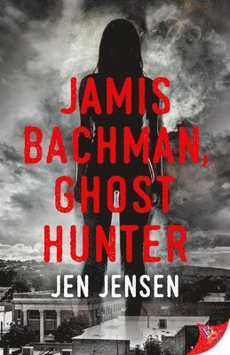 Jen Jensen - Jamis Bachman, Ghost Hunter, Häftad