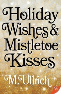 bokomslag Holiday Wishes & Mistletoe Kisses