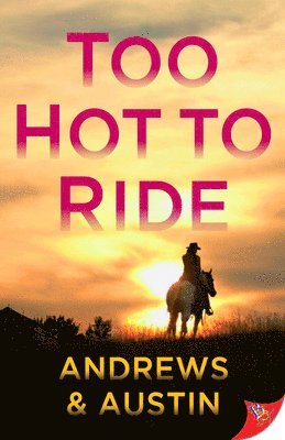 Andrews & Austin Andrews & Austin, Andrews &. Austin Andrews &. Austin - Too Hot to Ride, Häftad