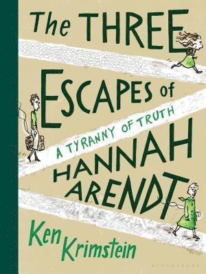 bokomslag The Three Escapes of Hannah Arendt: A Tyranny of Truth