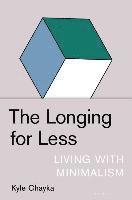 bokomslag The Longing for Less