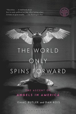 The World Only Spins Forward: The Ascent of Angels in America