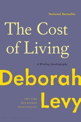 Deborah Levy - The Cost of Living: A Working Autobiography, Häftad