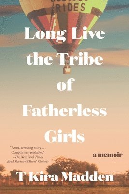 bokomslag Long Live the Tribe of Fatherless Girls: A Memoir