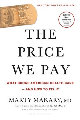 bokomslag The Price We Pay: What Broke American Health Care--And How to Fix It