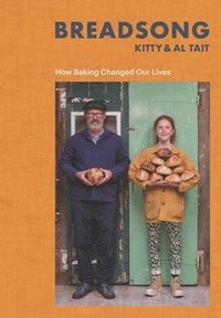 bokomslag Breadsong: How Baking Changed Our Lives