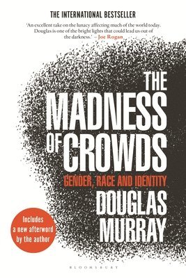 The Madness of Crowds: Gender, Race and Identity 1