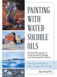 bokomslag Painting with Water-Soluble Oils (Latest Edition)