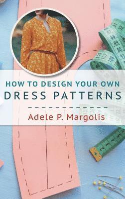 How to Design Your Own Dress Patterns 1