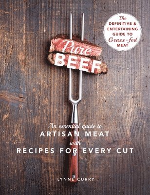 Lynne Curry - Pure Beef, Inbunden