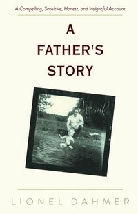 bokomslag A Father's Story