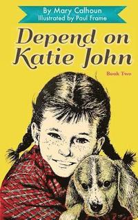 bokomslag Depend on Katie John