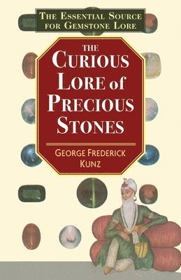 bokomslag The Curious Lore of Precious Stones