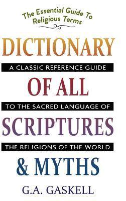 Dictionary of All Scriptures and Myths 1