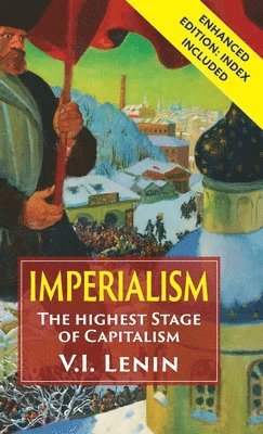 Vladimir Ilich Lenin, Vladimir Ilich, Lenin - Imperialism the Highest Stage of Capitalism, Inbunden