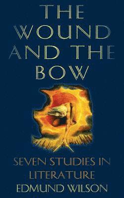 Edmund Wilson - Wound and the Bow, Häftad