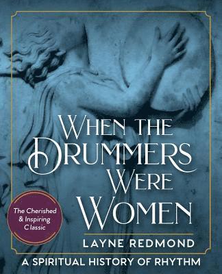 Layne Redmond - When Drummers Were Women, Häftad