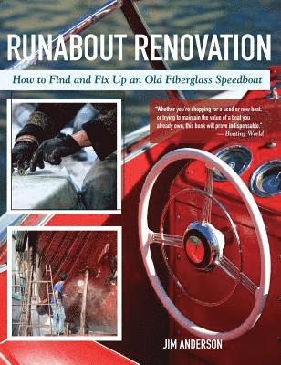 Runabout Renovation: How to Find and Fix Up and Old Fiberglass Speedboat 1