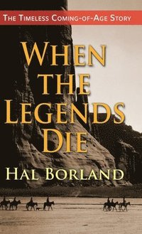 bokomslag When the Legends Die: The Timeless Coming-of-Age Story about a Native American Boy Caught Between Two Worlds